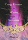Energy Essentials for Witches and Spellcasters
