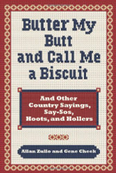 Butter My Butt and Call Me a Biscuit