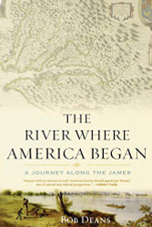 River Where America Began: A Journey Along the James