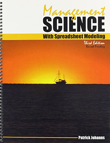 Management Science with Spreadsheet Modeling