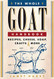 Whole Goat Handbook: Recipes Cheese Soap Crafts & More