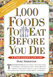 1000 Foods To Eat Before You Die: A Food Lover's Life List