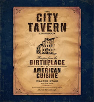City Tavern Cookbook: Recipes from the Birthplace of American Cuisine