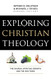 Exploring Christian Theology: The Church Spiritual Growth and the End Times