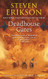 Deadhouse Gates: A Tale of The Malazan Book of the Fallen