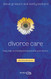 Divorce Care: Hope Help and Healing During and After Your Divorce
