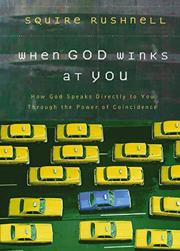 When God Winks at You: How God Speaks Directly to You Through the