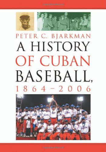 History of Cuban Baseball 1864-2006