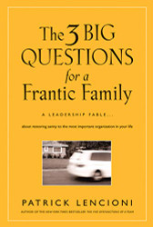 Three Big Questions for a Frantic Family