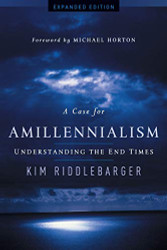Case for Amillennialism: Understanding the End Times