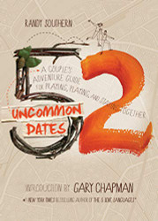 52 Uncommon Dates: A Couple's Adventure Guide for Praying