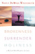 Brokenness Surrender Holiness: A Revive Our Hearts Trilogy