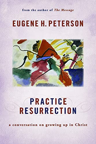 Practice Resurrection: A Conversation on Growing Up in Christ