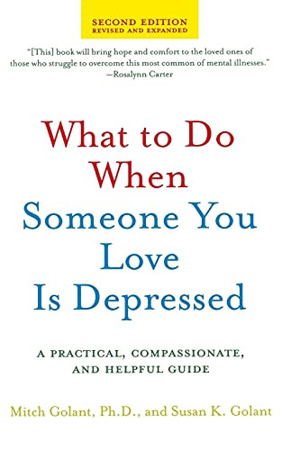 What to Do When Someone You Love Is Depressed