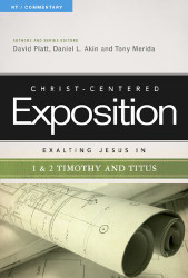 Exalting Jesus in 1 & 2 Timothy and Titus