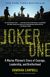 Joker One: A Marine Platoon's Story of Courage Leadership and Brotherhood