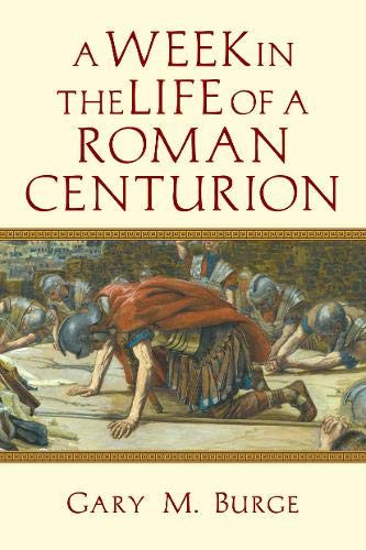 Week in the Life of a Roman Centurion