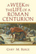 Week in the Life of a Roman Centurion