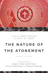 Nature of the Atonement: Four Views
