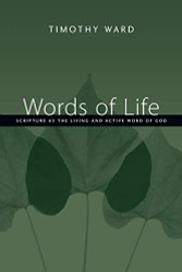 Words of Life: Scripture as the Living and Active Word of God