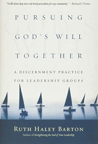 Pursuing God's Will Together: A Discernment Practice for Leadership Groups
