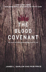 Blood Covenant: The Story of God's Extraordinary Love for You