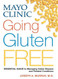 Mayo Clinic Going Gluten Free