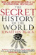 Secret History of the World