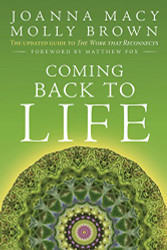 Coming Back to Life: The Updated Guide to the Work that Reconnects