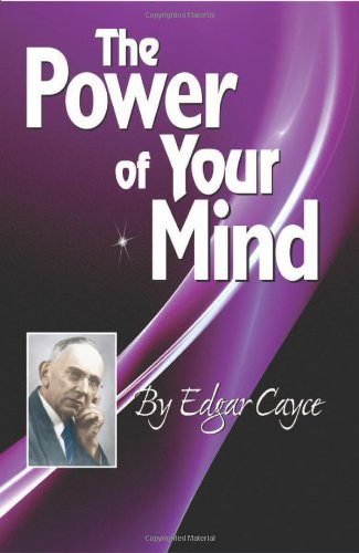 Power of Your Mind (Edgar Cayce Series Title)
