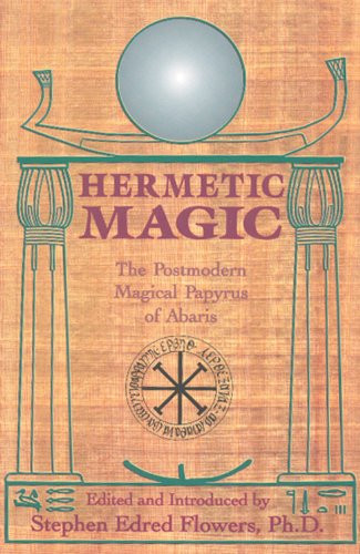 Hermetic Magic: The Postmodern Papyrus of Abaris