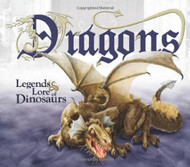 Dragons: Legends & Lore of Dinosaurs