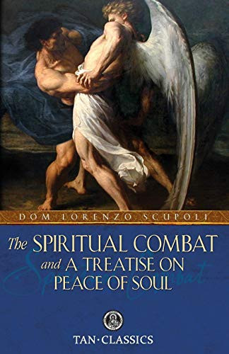 Spiritual Combat: and a Treatise on Peace of Soul
