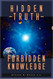 Hidden Truth: Forbidden Knowledge