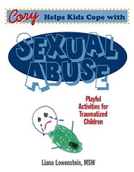 Cory Helps Kids Cope with Sexual Abuse: Playful Activities for