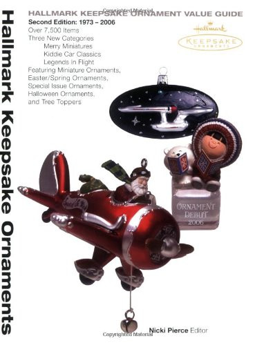 Hallmark Keepsake Ornament Value Guide : 1973-2006