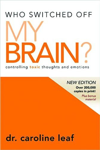 Who Switched Off My Brain? Revised: Controlling Toxic Thoughts and Emotions
