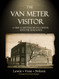 Van Meter Visitor: A True and Mysterious Encounter with the Unknown