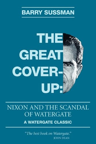 Great Coverup: Nixon and the Scandal of Watergate