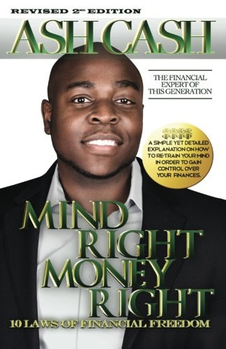 Mind Right Money Right: 10 Laws of Financial Freedom