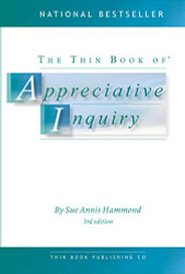 Thin Book of Appreciative Inquiry