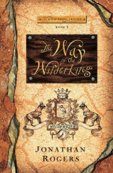Way of the Wilderking (Wilderking Trilogy)