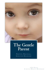 Gentle Parent: Positive Practical Effective Discipline