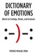 Dictionary of Emotions: Words For Feelings Moods and Emotions