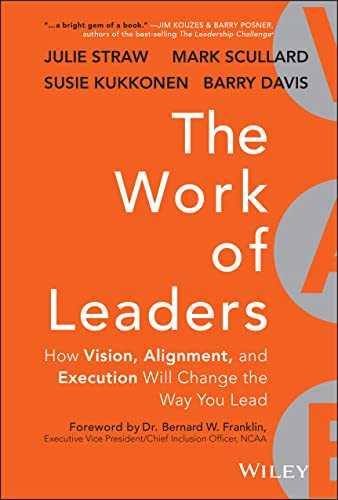 Work of Leaders: How Vision Alignment and Execution Will