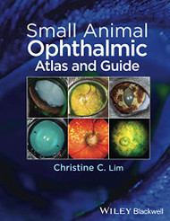 Small Animal Ophthalmic Atlas and Guide