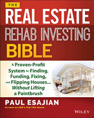 Real Estate Rehab Investing Bible