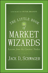 Little Book of Market Wizards: Lessons from the Greatest Traders