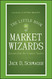 Little Book of Market Wizards: Lessons from the Greatest Traders