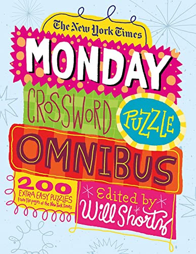 New York Times Monday Crossword Puzzle Omnibus